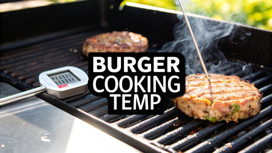 The Ultimate Guide to Burger Cooking Temp